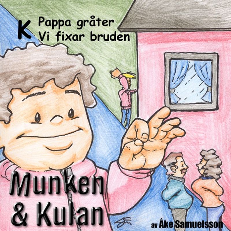 Munken & Kulan - K. Pappa gråter + Vi fixar bruden