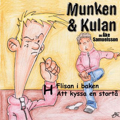 Munken & Kulan - H. Flisan i baken + Att kyssa en stortå