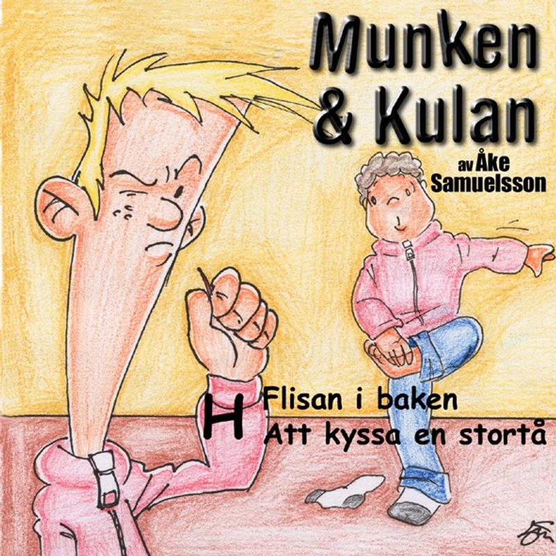 Munken & Kulan - H. Flisan i baken + Att kyssa en stortå