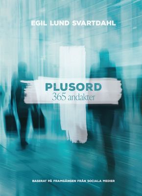 Plusord - 365 andakter - Egil Lund Svartdahl