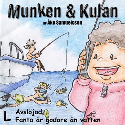 Munken & Kulan - L. Avslöjad + Fanta är godare än vatten
