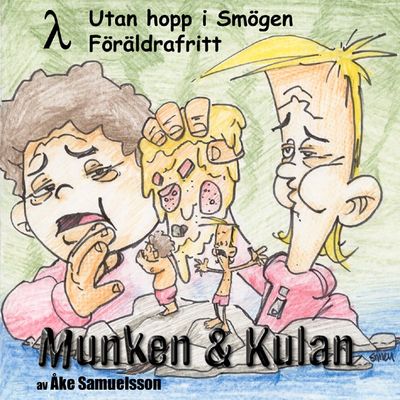 Munken & Kulan - LAMBDA. Utan hopp i Smögen+Föräldrafritt