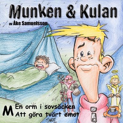 Munken & Kulan - M. En orm i sovsäcken+Att göra tvärt emot