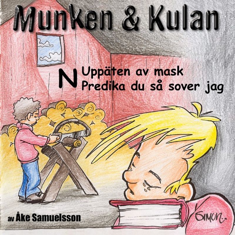 Munken & Kulan - N. Uppäten av mask+Predika du så sover jag