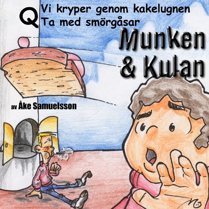 Munken & Kulan - Q. Vi kryper genom kakelugnen+Ta med smörgåsar