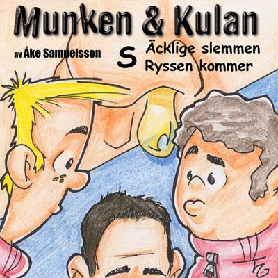 Munken & Kulan - S. Äcklige slemmen + Ryssen kommer