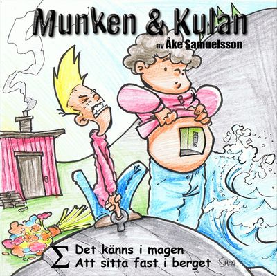Munken & Kulan - SIGMA. Det känns i magen+Att sitta fast i berg
