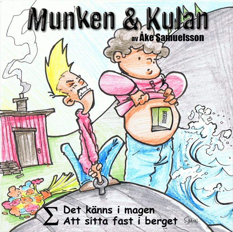 Munken & Kulan - SIGMA. Det känns i magen+Att sitta fast i berg