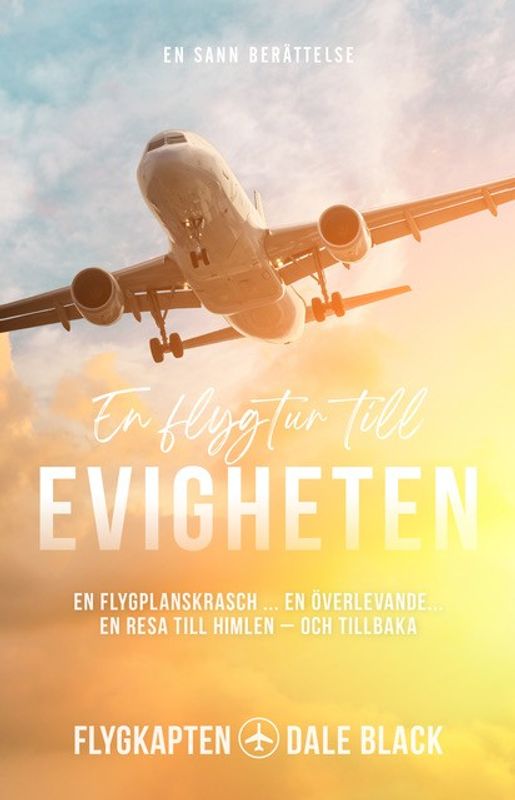 En flygtur till evigheten - Dale Black