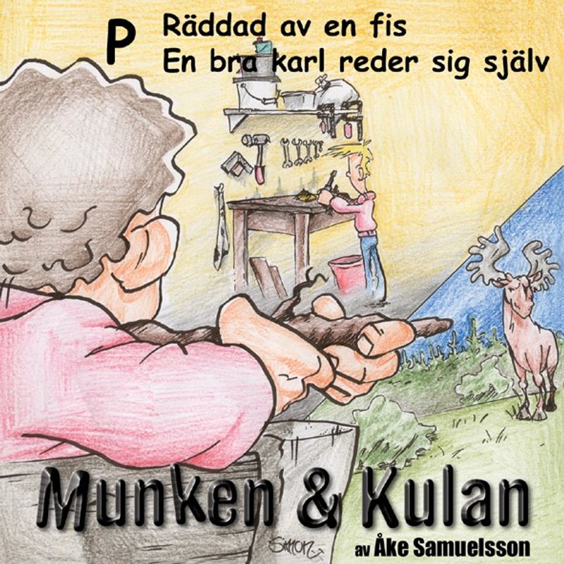 Munken & Kulan - P. Räddad av en fis+En bra karl reder sig sjäv
