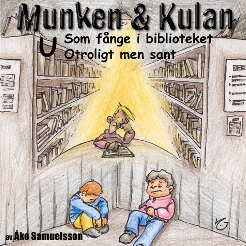 Munken & Kulan - U. Som fånge i biblioteket + Otroligt men sant