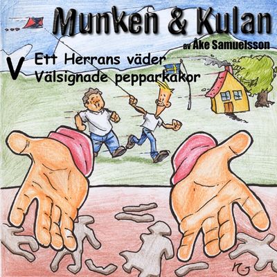 Munken & Kulan - V. Ett Herrans väder + Välsignade pepparkakor