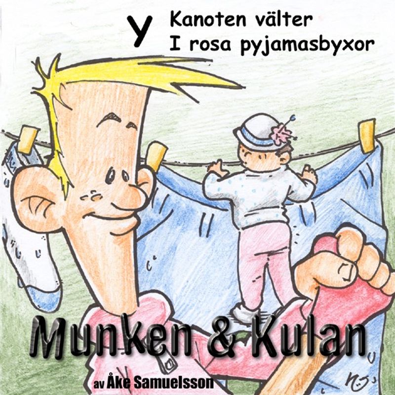 Munken & Kulan - Y. Kanoten välter + I rosa pyjamasbyxor