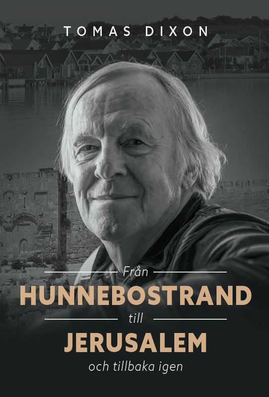 Från Hunnebostrand till Jerusalem och tillbaka igen - Tomas Dixon