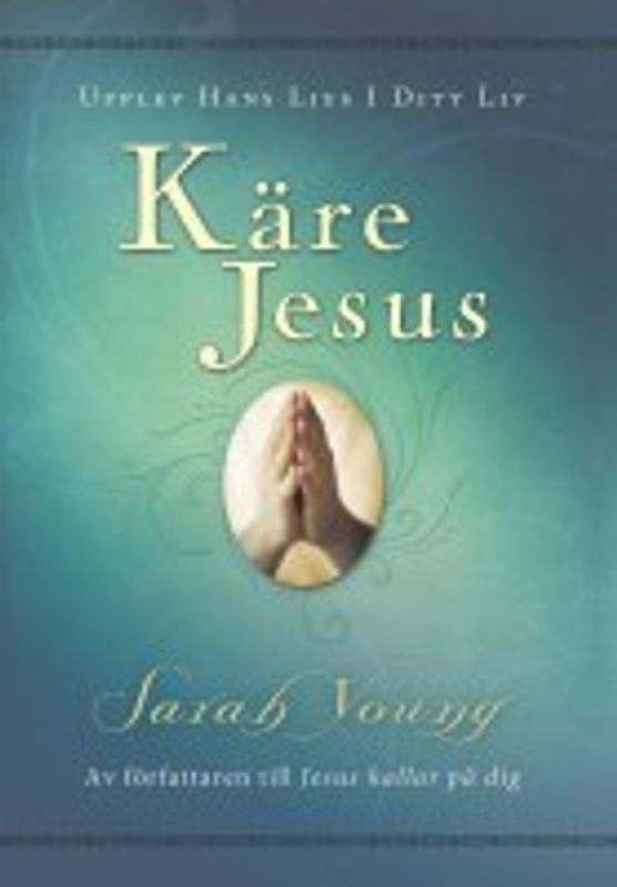 Käre Jesus - Sarah Young