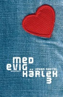 Med evig kärlek 3 - Johan Reftel