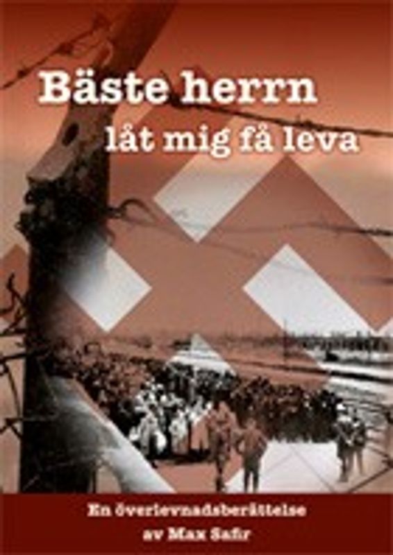 Bäste herrn, låt mig få leva - Max Safir