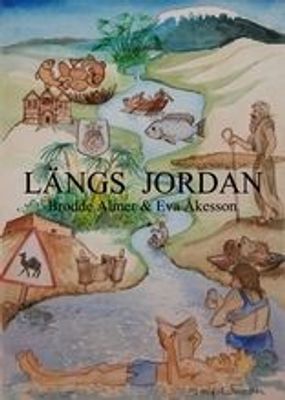 Längs Jordan - Brodde Almér & Eva Åkesson