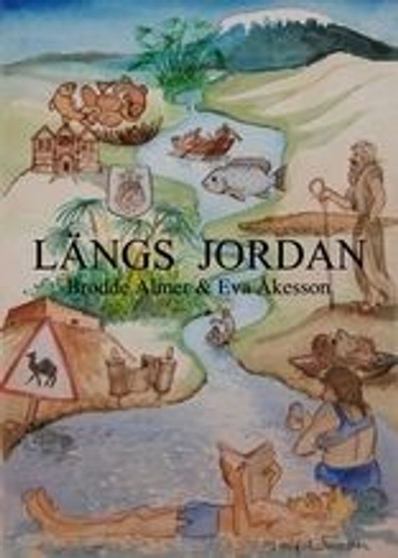 Längs Jordan - Brodde Almér & Eva Åkesson