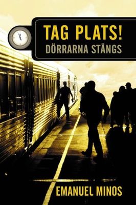 Tag plats! Dörrarna stängs - Emanuel Minos