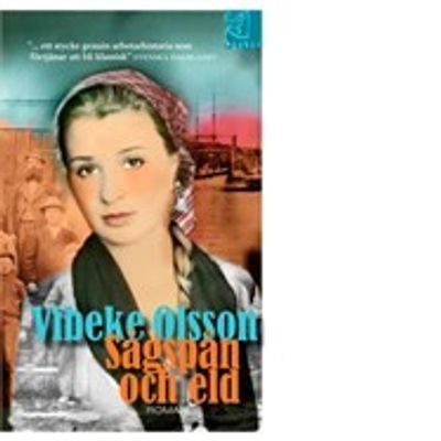 Sågspån och eld - Vibeke Olsson