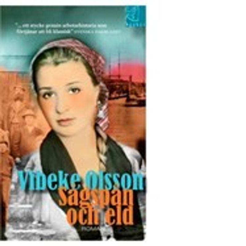 Sågspån och eld - Vibeke Olsson