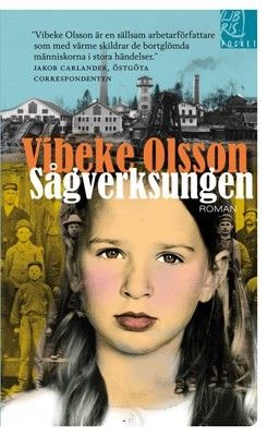 Sågverksungen - Vibeke Olsson