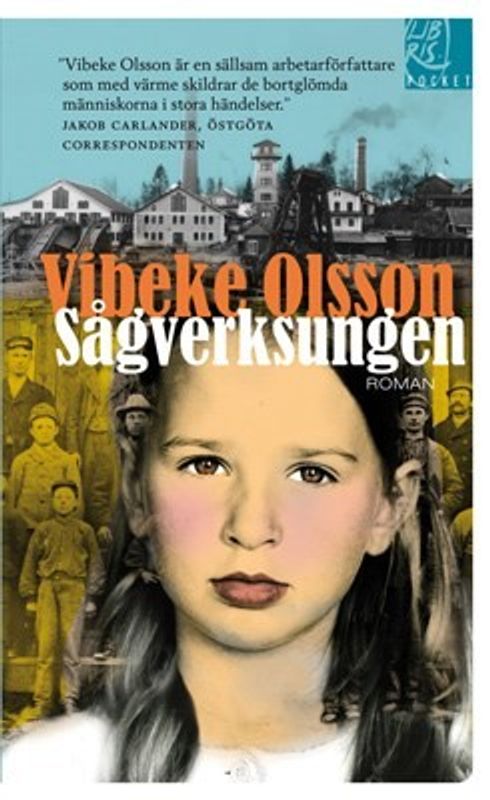 Sågverksungen - Vibeke Olsson