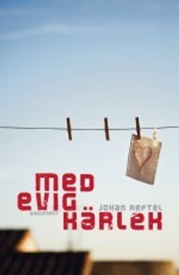 Med evig kärlek - Johan Reftel