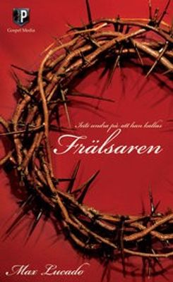 Inte undra på att han kallas Frälsaren - Max Lucado