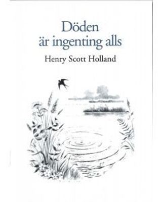 Döden är ingenting alls - Henry Scott Holland