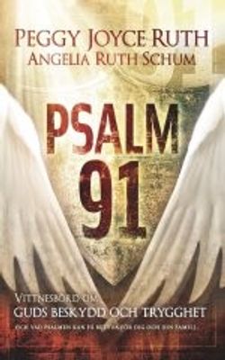 Psalm 91 - Peggy Joyce Ruth