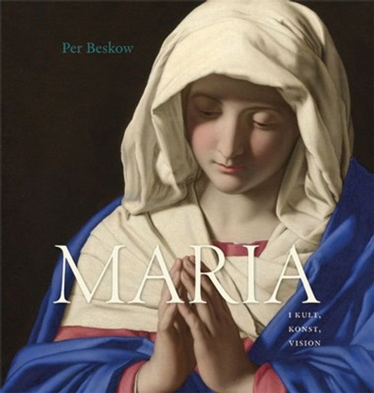 Maria i kult, konst, vision - Per Beskow