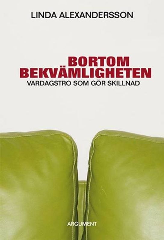 Bortom bekvämligheten: vardagstro som gör skillnad