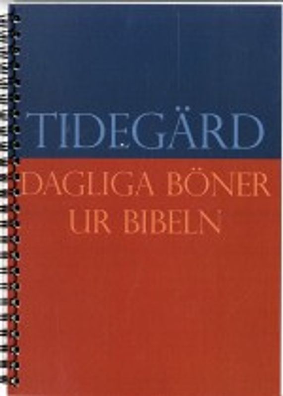 Tidegärd: dagliga böner ur Bibeln - Peter Halldorf