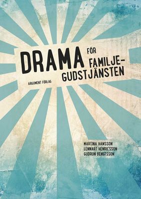 Drama för familjegudstjänsten - Martina Hansson, Lennart Henricsson och Gudrun Bengtsson