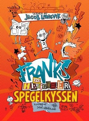 Franks he(m)ligheter 2 - Spegelkyssen