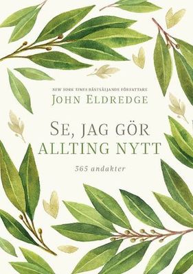 Se, jag gör allting nytt - 365 andakter