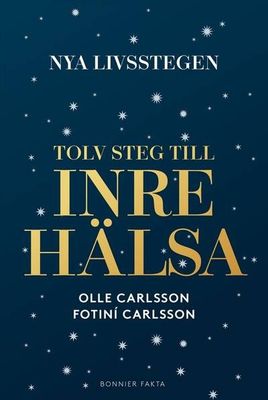 Tolv steg till inre hälsa - Nya livsstegen
