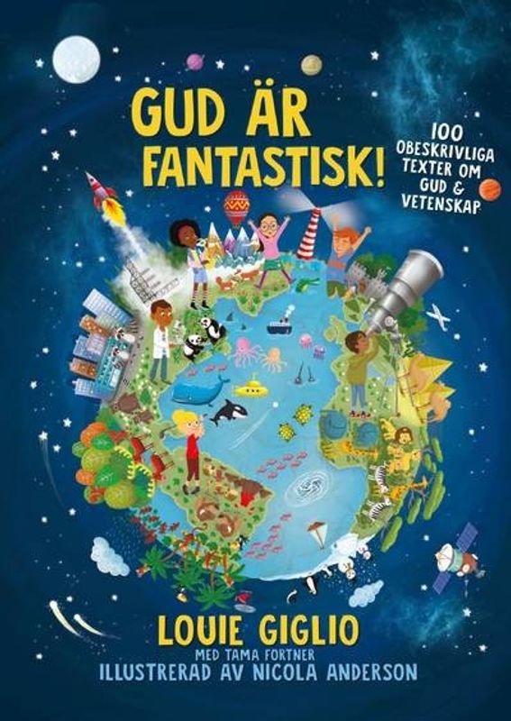 Gud är fantastisk - 100 obeskrivliga texter om Gud & vetenskap