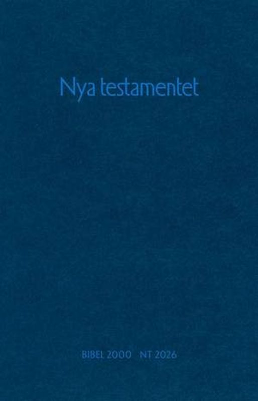 Nya Testamentet - Bibel 2000 och NT26 sida vid sida