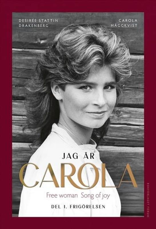 Jag är Carola: del 1 - Frigörelsen