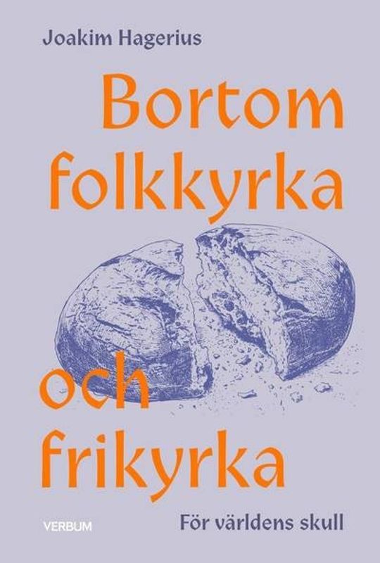 Bortom folkkyrka och frikyrka - för världens skull