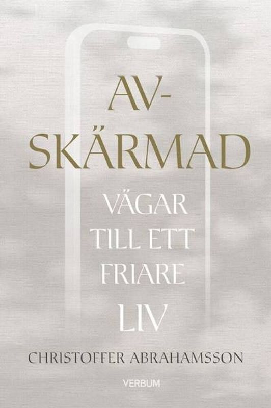 Avskärmad - vägar till ett friare liv