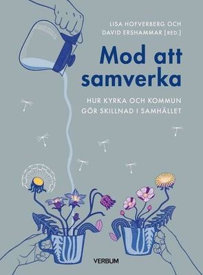 Mod att samverka - hur kyrka och kommun gör skillnad i samhället