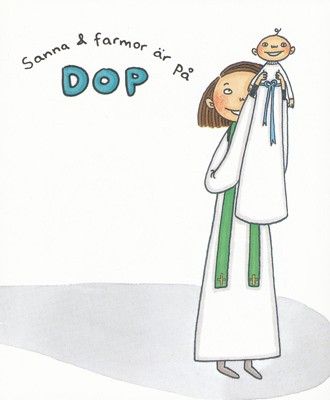 Sanna och farmor är på dop - Lotta Olsson