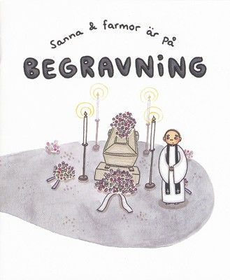 Sanna och farmor är på begravning - Lotta Olsson