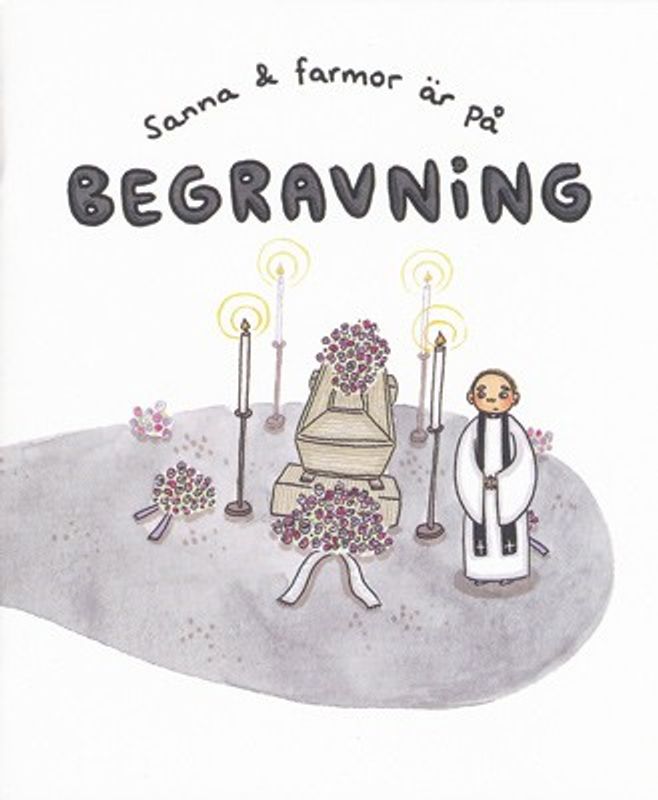Sanna och farmor är på begravning - Lotta Olsson