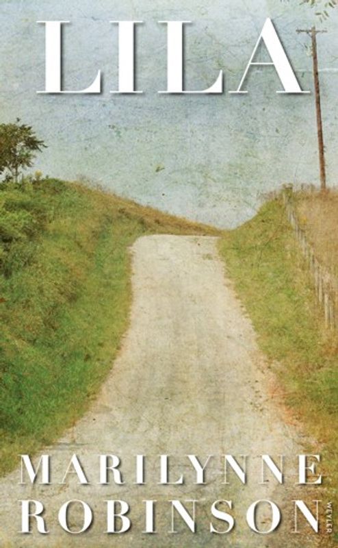 Lila - Marilynne Robinson