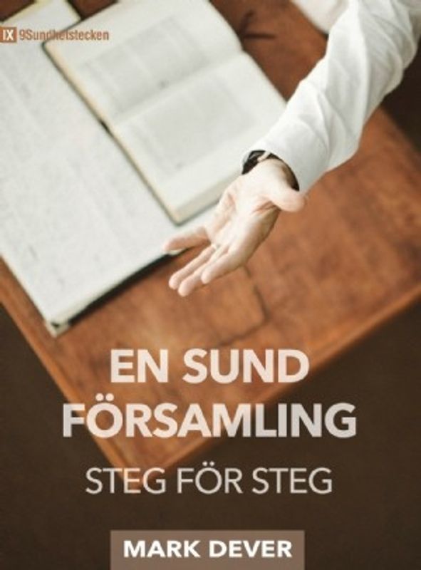 En sund församling: Steg för steg - Mark Dever
